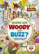 Where are Woody and Buzz?. A Disney Pixar Toy Story Search and Find Activity Book