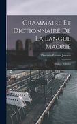 Grammaire Et Dictionnaire De La Langue Maorie: Dialecte Tahitien (en Francés)