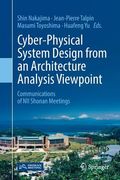 Cyber-Physical System Design from an Architecture Analysis Viewpoint: Communications of Nii Shonan Meetings (en Inglés)