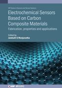 Electrochemical Sensors Based on Carbon Composite Materials: Fabrication, Properties and Applications (en Inglés)