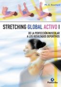 Stretching Global Activo (I): De la Perfeccion Muscular a los res Ultados Deportivos