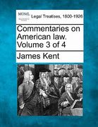commentaries on american law. volume 3 of 4 (en Inglés)