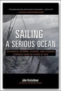 Sailing a Serious Ocean: Sailboats, Storms, Stories and Lessons Learned from 30 Years at Sea (International Marine-RMP)