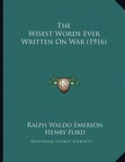 the wisest words ever written on war (1916) (en Inglés)