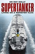 Supertanker: Living on a Monster Vlcc (en Inglés)