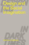 Design and the Social Imagination (en Inglés)