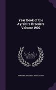Year Book of the Ayrshire Breeders Volume 1902 (en Inglés)