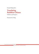 Translating Buddhist Chinese: Problems and Prospects (en Inglés)