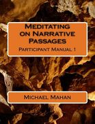 Meditating on Narrative Passages: Participant Manual 1 (en Inglés)