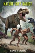 Nature Isn't Racist (en Inglés)