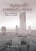 Highland, Lowland and Island: Three Long-Distance Walks in the Scotland (en Inglés)