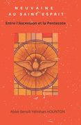 Neuvaine Au Saint-Esprit: (à faire entre l'Ascension et la Pentecôte) (en Francés)