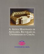 a antiga maestranza de artillería , rectorado da universidade da coruña