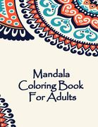 Mandala Coloring Book For Adults: Valentines Mandalas Hand Drawn Coloring Book for Adults, valentines day coloring books for adults, mandala coloring (en Inglés)