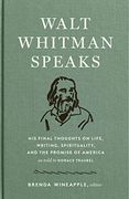 Walt Whitman Speaks (Library of America) (en Inglés)