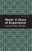 Work: A Story of Experience (Mint Editions)
