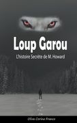 Loup Garou: L'histoire Secrète de M. Howard (in French)