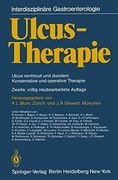 Ulcus-Therapie: Ulcus Ventriculi und Duodeni: Konservative und Operative Therapie (en Alemán)