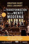 La Transformación de la Mente Moderna: Cómo las Buenas Intenciones y las Malas Ideas Están Condenando a una Generación al Fracaso (Deusto)
