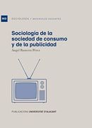 Sociología de la Sociedad de Consumo y de la Publicidad