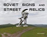 Soviet Signs and Street Relics 