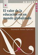 El valor de la educación en un mundo globalizado (AULA ABIERTA) (in Spanish)