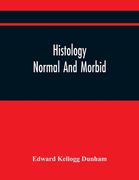 Histology: Normal And Morbid