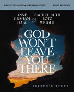 God Won't Leave You There Bible Study Guide plus Streaming Video. How the Path of Suffering Can Be the Road to Your God-Given Destiny
