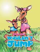 The Wallaby That Wouldn't Jump (en Inglés)