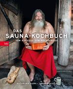 Das Sauna-Kochbuch: Vom Aufguss zum Hochgenuss (en Alemán)