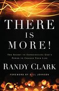 There is More! The Secret to Experiencing God's Power to Change Your Life (en Inglés)