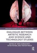 Dialogues Between Artistic Research and Science and Technology Studies (Routledge Advances in art and Visual Studies) (en Inglés)