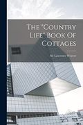 The "Country Life" Book of Cottages (en Inglés)