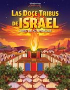 Libro de Actividades de las 12 Tribus de Israel: Para Niños de 6 a 12 Años (in Spanish)