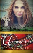 Unforgotten: A Medieval Scottish Romance (1) (The Sisters of Kilbride) (en Inglés)