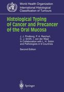 histological typing of cancer and precancer of the oral mucosa: in collaboration with l.h.sobin and pathologists in 9 countries (en Inglés)