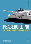 Peacebuilding: The Twenty Years' Crisis, 1997-2017 (Rethinking Peace and Conflict Studies) (en Inglés)