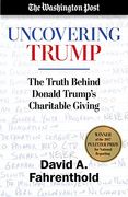 Uncovering Trump: The Truth Behind Donald Trump's Charitable Giving (en Inglés)