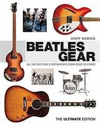 Beatles Gear: All the fab Four's Instruments From Stage to Studio (en Inglés)