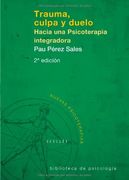 Trauma, Culpa y Duelo: Hacia una Psicoterapia Integradora