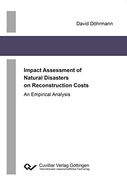 Impact Assessment of Natural Disasters on Reconstruction Costs (en Inglés)