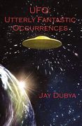 ufo: utterly fantastic occurrences (en Inglés)