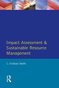 Impact Assessment and Sustainable Resource Management (Themes in Resource Management) (en Inglés)
