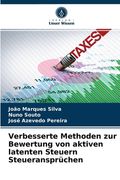 Verbesserte Methoden zur Bewertung von aktiven latenten Steuern Steueransprüchen (en Alemán)
