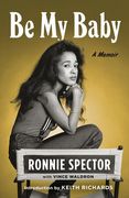 Be My Baby: A Memoir (en Inglés)