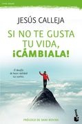 Si no te Gusta tu Vida,¡ Cambiala!