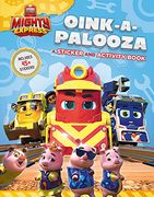 Oink-A-Palooza: Sticker and Activity Book (Mighty Express) 