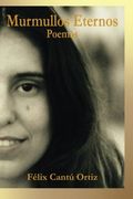 Murmullos Eternos: Poemas