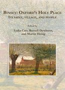 Binsey: Oxford's Holy Place: Oxford's Holy Place: Its Saint, Village, and People (en Inglés)