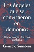 Los ángeles que se convirtieron en demonios: Demonología, doctrina cristiana